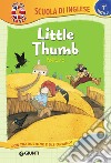 Little Thumb-Pollicino. Con CD-Audio libro di Ballarin G. (cur.)