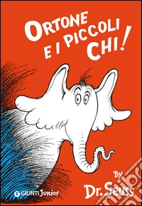 Ortone e i piccoli chi! Ediz. illustrata libro