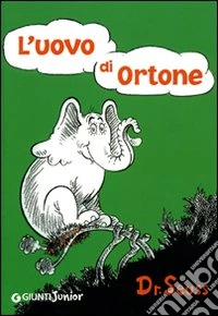L'uovo di Ortone. Ediz. illustrata libro