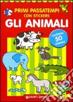 Primi passatempi. Gli animali. Con stickers libro