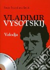 Vladimir Vysotskij. Volodja. Con CD Audio libro