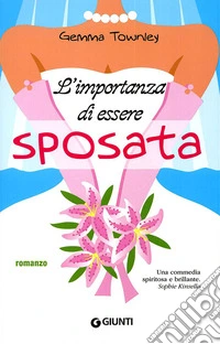 L'importanza di essere sposata libro