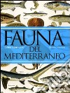 Fauna del Mediterraneo. Ediz. illustrata libro