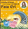 Il mistero della principessa. Fata Cri. Ediz. illustrata. Con CD Audio libro