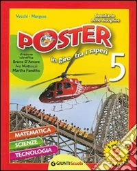 Poster. Sussidiario delle discipline. Area matematica. Per la 5ª classe elementare. Con e-book libro