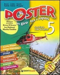 Poster. Sussidiario delle discipline. Per la 5ª classe elementare. Con e-book libro