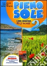 Pieno sole. Con Kaspar; il bravo soldato. Per la Scuola media. Vol. 2 libro