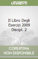 Il Libro Degli Esercizi 2009 Discipl. 2 libro