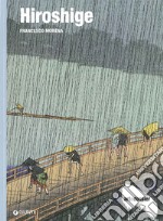 Hiroshige. Ediz. illustrata libro