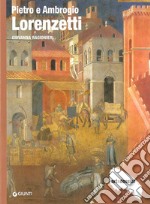 Pietro e Ambrogio Lorenzetti. Ediz. illustrata libro