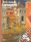 Pietro e Ambrogio Lorenzetti. Ediz. illustrata libro