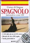 Corso di lingua. Spagnolo intensivo. Ediz. bilingue. Con 4 CD Audio libro