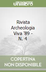 Rivista Archeologia Viva '89 - N. 4 libro