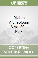 Rivista Archeologia Viva '89 - N. 7 libro