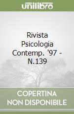 Rivista Psicologia Contemp. '97 - N.139