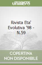 Rivista Eta' Evolutiva '98 - N.59 libro