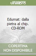 Edumat: dalla pietra al chip. CD-ROM libro