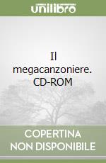 Il megacanzoniere. CD-ROM libro