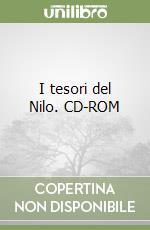 I tesori del Nilo. CD-ROM libro