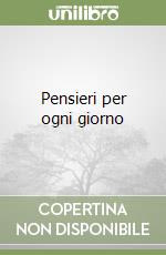 Pensieri per ogni giorno libro