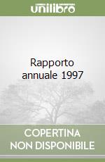 Rapporto annuale 1997 libro