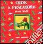 Crok il pescatore