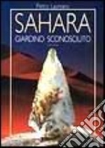 Sahara. Giardino sconosciuto libro