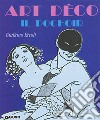 Art déco. Il pochoir. Ediz. illustrata libro