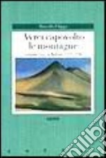 Avrei capovolto le montagne. Giorgina Levi in Bolivia (1939-1946) libro