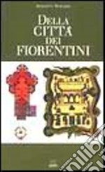 Della città dei fiorentini libro