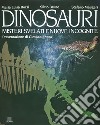 Dinosauri. Misteri svelati e nuove incognite libro