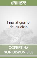 Fino al giorno del giudizio libro