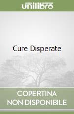 Cure Disperate libro