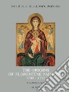 The origins of florentine painting (1100-1270) libro