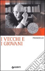 I vecchi e i giovani libro