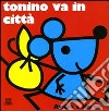 Tonino va in città libro