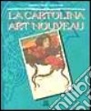 La cartolina art nouveau libro