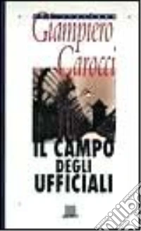 Il CAMPO DEGLI UFFICIALI libro
