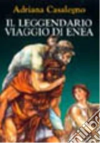 Il leggendario viaggio di Enea libro