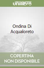 Ondina Di Acqualoreto libro