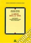 L'arco della vita. Continuità, discontinuità e crisi nello sviluppo libro