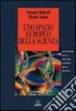 Uno spazio europeo della scienza libro