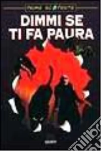 Dimmi se ti fa paura libro