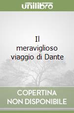 Il meraviglioso viaggio di Dante