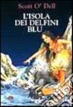 L'isola dei delfini blu libro