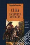 Cuba. Un'epopea meticcia libro