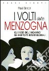 I volti della menzogna. Gli indizi dell'inganno nei rapporti interpersonali libro