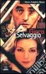 Gioco selvaggio libro