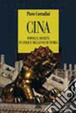 Cina. Popoli e società in cinque millenni di storia libro