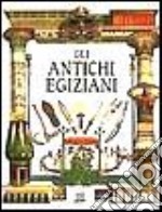 Gli antichi egiziani libro